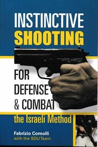 Instinctive Shooting for Defense & Combat : The Israeli Method, New! Free Ship! - Imagen 1 de 8