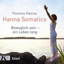 Hanna Somatics Das Übungsprogramm zu »Beweglich sein ein Leben lang« Hanna CD