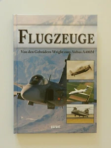 Flugzeuge Von den Gebrüdern Wright zum Airbus A400M Flugzeug Buch fliegen - Bild 1 von 1