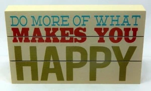 DO MORE OF WHAT MAKES YOU HAPPY WOOD WORD ART SIGN BRAND NEW FREE SHIPPING - Picture 1 of 2