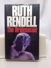 The Bridesmaid by Ruth Rendell (H/c, 1989)