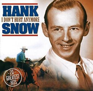 Hank Snow I Don't Hurt Anymore (CD) Album