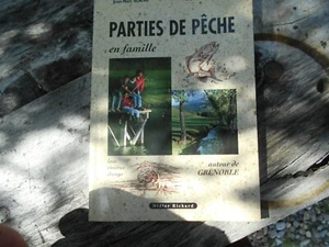 RARE +++ BLACHE PARTIES DE PÊCHE EN FAMILLE AUTOUR DE GRENOBLE TBE A 15€ ACH IMM - Picture 1 of 4