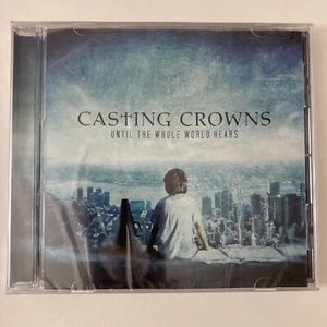 Until the Whole World Hears by Casting Crowns (CD, Nov-2009, Reunion) New Sealed - Imagen 1 de 3