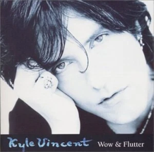 Wow & Flutter Kyle Vincent CD Song Tree Records RARE OOP NEW SEALED - Picture 1 of 2