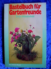 "Bastelbuch für Gartenfreunde" von Fritz Windscheif