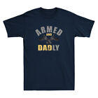 Armed And Dadly Funny Deadly Father Gift For Fathers Day Vintage Men's T-Shirt