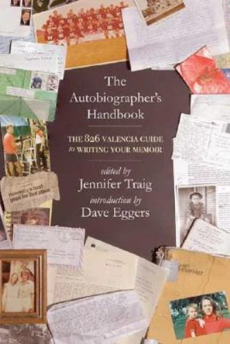 The Autobiographer's Handbook: The 826 National Guide to Writing Your Memoir Foto 1 de 1