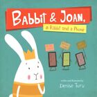 Babbit & Joan, ein Kaninchen und ein Telefon, Hardcover von Turu, Denise, nagelneu, Fr...