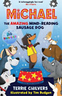 Terrie Chilvers Michael The Amazing Mind-Reading Sausage Dog (Poche)