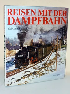 Günther Feuereißen: Reisen mit der Dampflok. - DDR-Reichsbahn - Picture 1 of 5