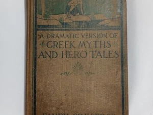 Dramatic Version Of Greek Myths And Hero Tales 1912 Fanny Comstock Vintage - Imagen 1 de 13