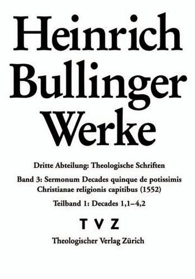 Heinrich Bullinger. Werke: 3. Abteilung: Theologische Schriften. Band 3/1: Sermo - Image 1 of 1