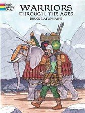 Warriors Through the Ages; Dover Histor- paperback, Bruce LaFontaine, 048642071X