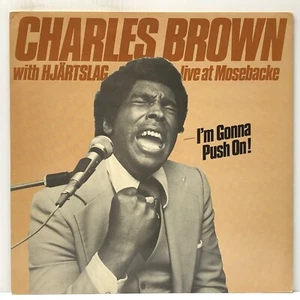 Charles Brown-I'm Gonna Push On!-Stockholm 200-SWEDEN - Picture 1 of 4