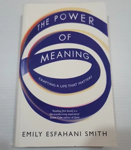 The Power of Meaning - Emily Esfahani Smith - Picture 1 of 1
