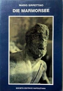 MARIO SIRPETTINO DIE MARMORSEE VERSUNKENE ALTERTUMER POZZUOLI LUCRINO BAIA SEN - Picture 1 of 11