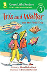 Iris And Walter And The Field Trip Paperback Elissa Haden Guest