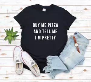Buy Me Pizza And Tell Me Im Pretty shirt Girls Crew Neck Shirt Pizza Shirt Pizza - Imagen 1 de 6