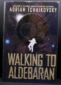 Adrian Tchaikovsky WALKING TO ALDEBARAN First edition Limited SIGNED 1000 copies - Picture 1 of 3