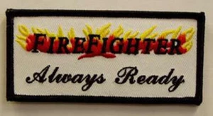 FIREFIGHTER ALWAYS READY PATCH FD FIRE DEPARTMENT FLAME HAT EMERGENCY SERVICE - Picture 1 of 1
