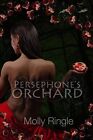 Persephone's Orchard (Chrysomelia Stor..., Molly Ringle