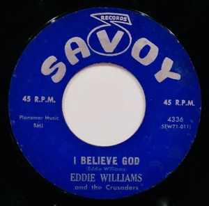 EDDIE WILLIAMS ✦ I Believe God & Anybody Here~Rare Black Gospel 45~SAVOY #4336 - Picture 1 of 2