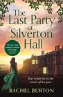 The Last Party at Silverton Hall: A tale of secrets and love ? t