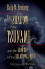 The Shadow of the Tsunami: and the Growth of th, Bromberg, Schore..