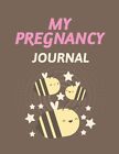 My Pregnancy Journal: Pregnancy Planner Gift - Trimester Symptoms - Organiz...