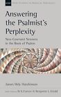 Answering The Psalmists Perplexity: New-Covenant Newness In The Book Of Psalms