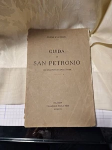 Guida di San Petronio G. Zucchini 1925 Ed. P. Neri L16 ^ - Picture 1 of 6