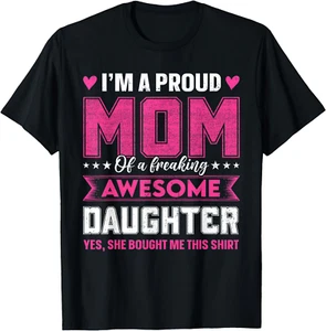 I'm A Proud Mom From Daughter Funny Mother's Day Womens T-Shirt - Picture 1 of 5