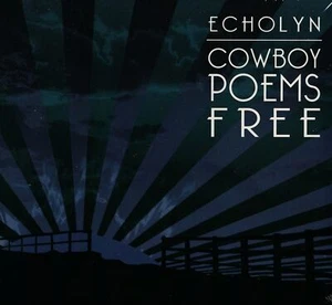 Echolyn - Cowboy Poems Free (neu)° - Bild 1 von 1