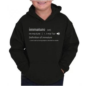 Funny Sarcastic Immature Definition Humor Youth Hooded Sweatshirt Boy or Girl - Picture 1 of 7