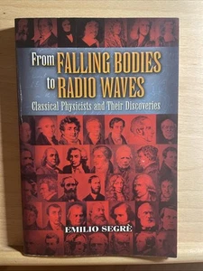VON HERABFALLENDEN KÖRPERN ZU RADIOWELLEN: KLASSISCHE PHYSIKER von Emilio Segre *Neuwertig* - Bild 1 von 2