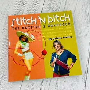 Stitch 'N Bitch The Knitter's Handbook Paperback Yarn Knitting Pattern Book 2004 - Picture 1 of 8