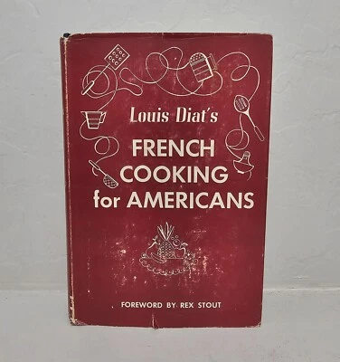 Vtg French Cooking For Americans By Louis Diat 1946 Ritz-Carlton Chef HCDJ RARE  Foto 1 de 4