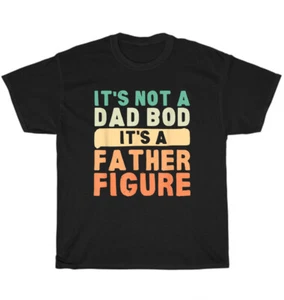 Vintage Retro It's Not A Dad Bod It's A Father Figure Father's Day Gift T-Shirt - Picture 1 of 4