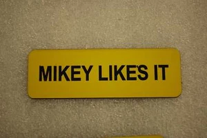 MIKEY LIKES IT   (Fun Badges) - Picture 1 of 1