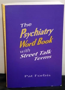 The Psychiatry Word Book with Street Talk Terms, Pat Forbis (FA Davis, 1993) PB - Picture 1 of 4
