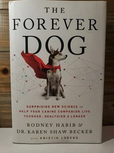 The Forever Dog: Surprising New Science to Help Your Canine Companio - VERY GOOD - Picture 1 of 2