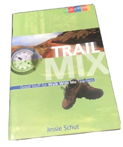 Trail Mix : Good Stuff for Walk with Me Teachers by Jessie Schut - Picture 1 of 10