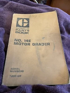 CATERPILLAR 14E Motor Grader MANUAL Parts Book 72G2-UP . - Picture 1 of 4