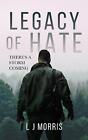 Legacy of Hate: Logan Plamer Thriller #2 by L.J. Morris Paperback Book