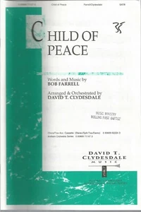 Child of Peace, Bob Farrell, arr & orch. von David Clydesdale [Clydesdale,98]  - Bild 1 von 2
