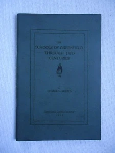 THE SCHOOLS OF GREENFIELD THROUGH TWO CENTURIES 1925 FAIRFIELD CONNECTICUT - Picture 1 of 5