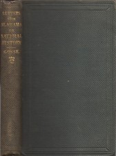 Philip Henry F R S Gosse / Letters From Alabama U.S Chiefly Relating 1st ed 1859