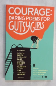 Courage: Daring Poems For Gutsy Girls 2014 Write Bloody Book 1st Print NM (9.4) - Picture 1 of 7