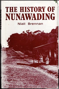 The History of Nunawading ; by Niall Brennan - 1st edition Hardcover - Picture 1 of 6